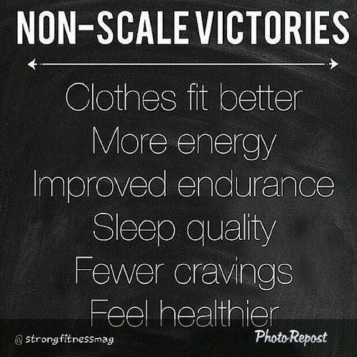 Fitness Matters #30: Non-scale Victories. Clothes fit better. More energy. Improved endurance. Sleep quality. Fewer cravings. Feel healthier. - fb,fitness
