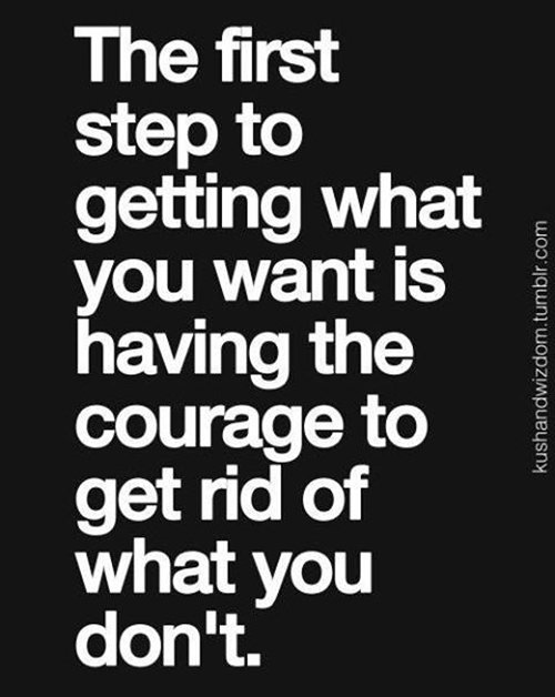 Fitness Matters #43: The first step to getting what you want is having the courage to get rid of what you don't.