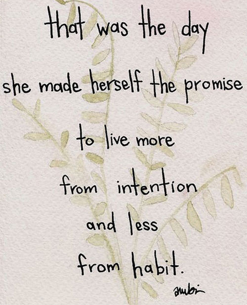 Fitness Matters #99: That was the day she made herself the promise to live more from intention and less from habit.