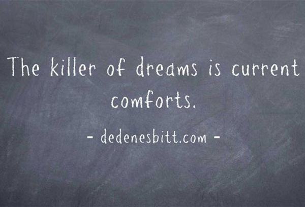 Fitness Matters #101: The killer of dreams is current comforts. - fb,fitness
