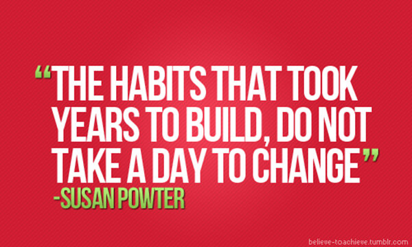 Fitness Matters #130: The habits that took years to build, do not take a day to change.