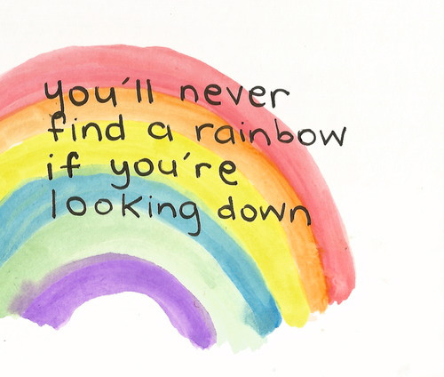 Fitness Matters #138: You'll never find a rainbow if you're looking down.