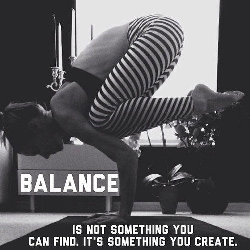 Fitness Matters #141: Balance is not something you can find. It's something you create. - fb,fitness
