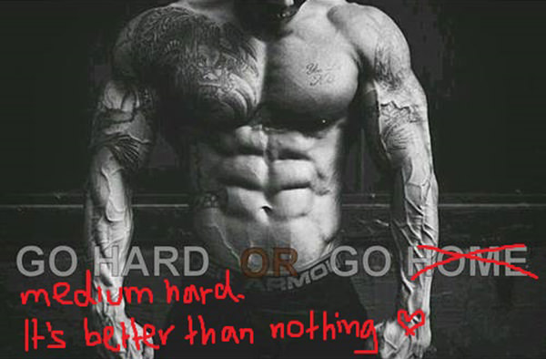Fitness Matters #144: Go hard or go medium hard. It's better than nothing. - fb,fitness