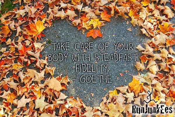 Fitness Matters #151: Take care of your body with steadfast fidelity.