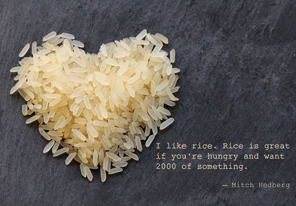 Food Humor #21: I like rice. Rice is great if you're hungry and want 2000 of something. - Mitch Hedberg - fb,food-humor