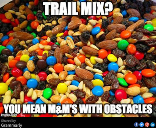 Food Humor #48: Trail mix? You mean M&Ms with obstacles. - fb,food-humor