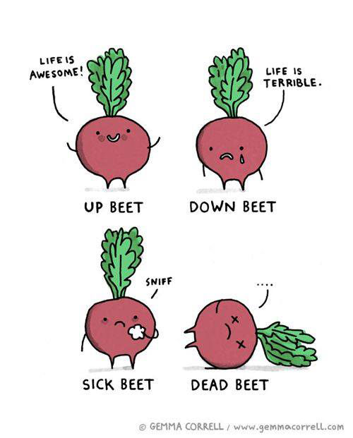 Food Humor #64: Up beet. Down beet. Sick beet. Dead beet.