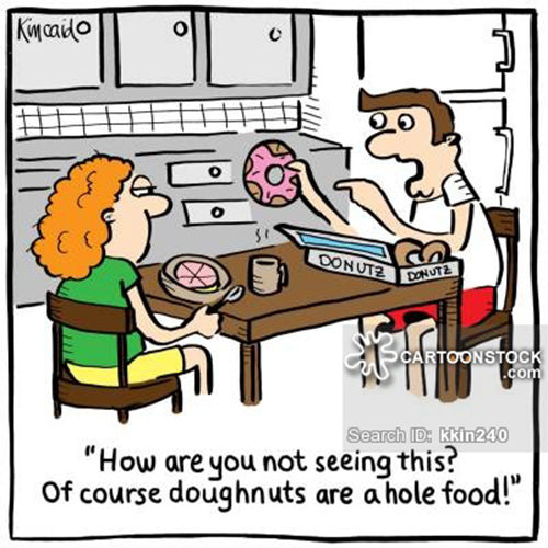 Food Humor #85: How are you not seeing this? Of course doughnuts are a hole food. - fb,donut
