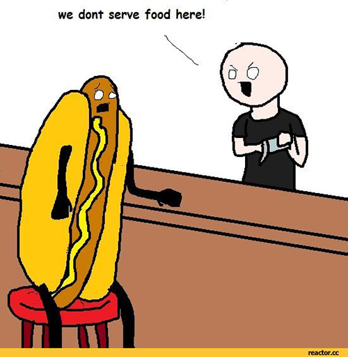 Food Humor #89: We don't serve food here.