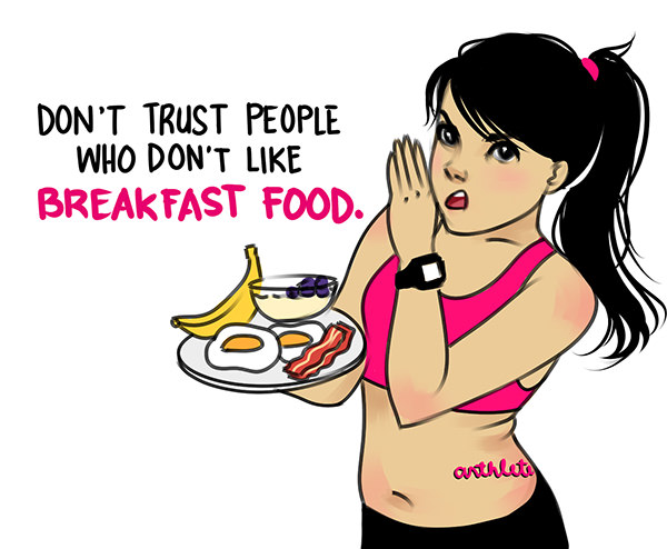 Food Humor #99: Don't trust people who don't like breakfast food. - fb,breakfast