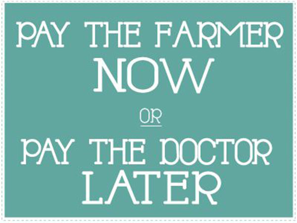Nutrition Matters #26: Pay the farmer now, or pay the doctor later. - fb,nutrition