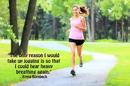 Running Humor #10: The only reason I would take up jogging is so that I could hear heavy breathing again. - Erma Bombeck - fb,running-humor
