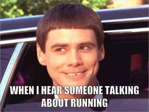 Running Humor #13: When I hear someone talking about running.