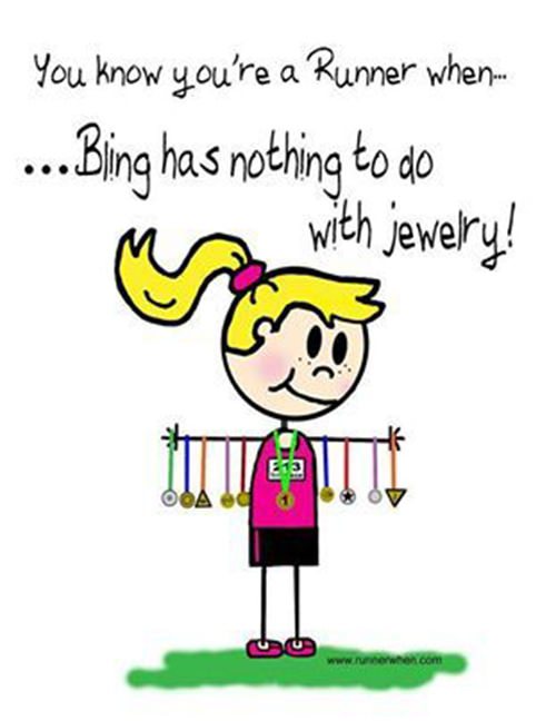 Running Humor #56: You know you're a runner when bling has nothing to do with jewellery. - fb,running-humor
