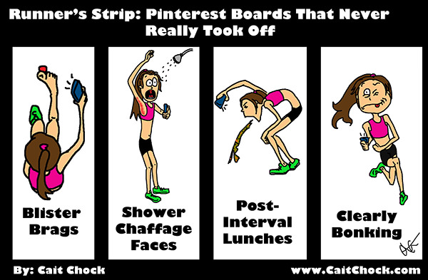 Running Humor #130: Runner Pinterest Boards That Never Really Took Off. Blister brags. Shower chaffage faces. Post interval lunches. Clearly bonking.