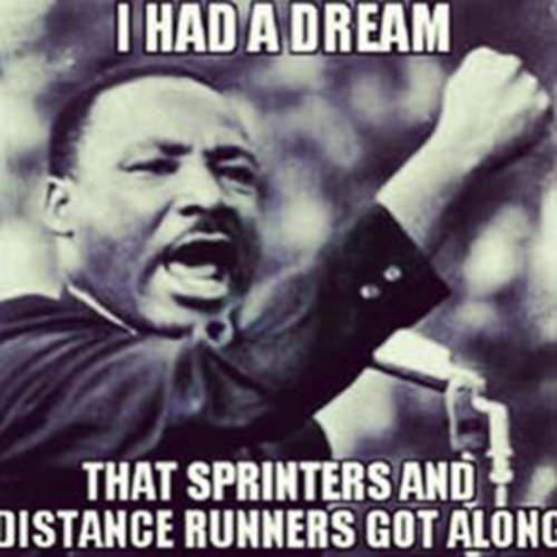 Running Humor #163: I had a dream, that sprinters and distance runners got along.