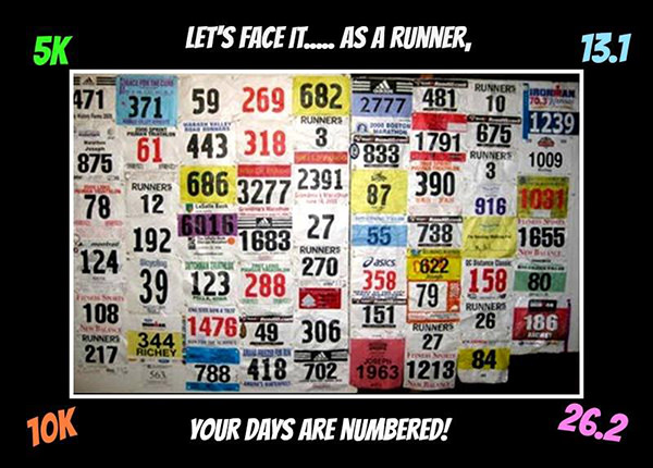 Running Humor #198: Let's face it, as a runner, your days are numbered.