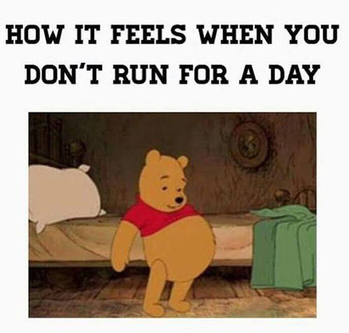 Running Humor #211: How it feels when you don't run for a day. - fb,running-humor
