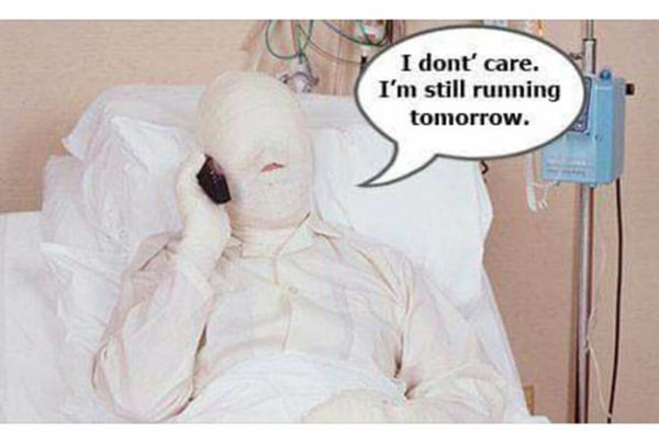 Running Humor #213: I don't care, I'm still running tomorrow.