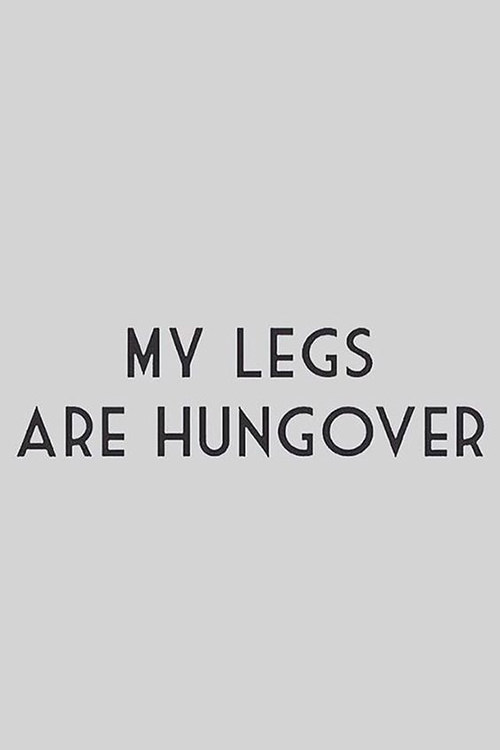 Running Humor #216: My legs are hungover.