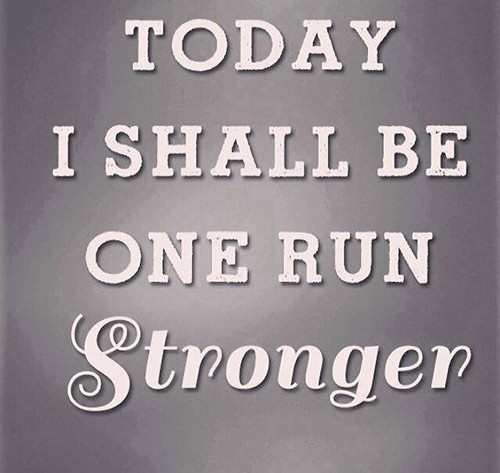 Running Matters #11: Today, I shall be one run stronger. - fb,running