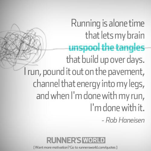 Running Matters #25: Running is alone time that lets my brain unspool the tangles that build up over days. I run, pound it out on the pavement, channel that energy into my legs, and when I'm done with my run, I'm done with it.