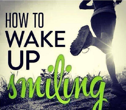 Running Matters #41: How to wake up smiling. - run