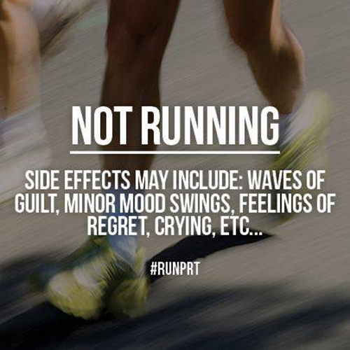 Running Matters #47: Not running. Side effects may include: Waves of guilt, minor mood swings, feelings of regret, crying, etc.