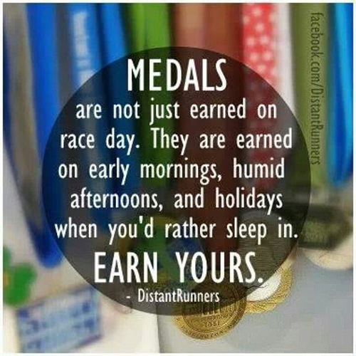 Running Matters #71: Medals are not just earned on race day. They are earned on early morning, humid afternoons, and holidays when you'd rather sleep in. Earn yours. - fb,running