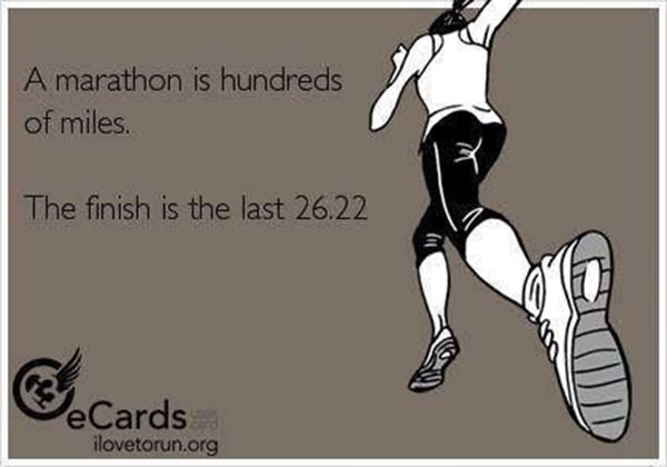 Running Matters #74: A marathon is hundreds of mile. The finish line is the last 26.22.