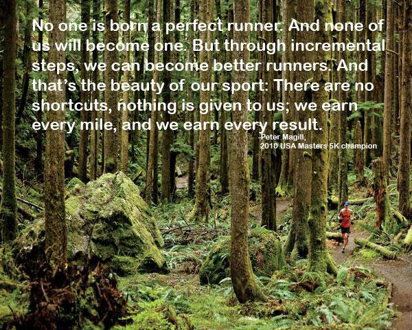 Running Matters #83: No one is born a perfect runner. And none of us will become one. But through incremental steps, we can become better runners. And that's the beauty of our sport. There are no shortcuts, nothing is given to us; we earn every mile, and we earn every result.