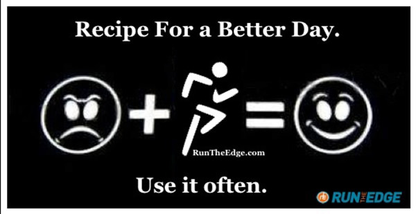 Running Matters #121: Running. Recipe for a better day. Use it often.