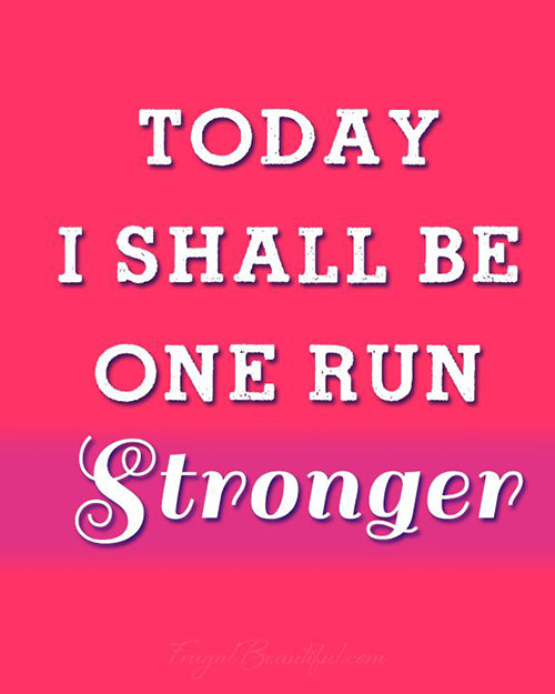 Running Matters #138: Today, I shall be one run stronger.
