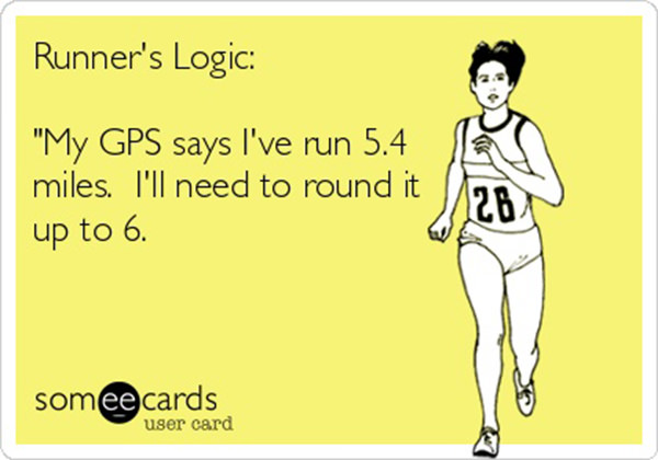Running Matters #147: Runner's Logic: My GPS says I've run 5.4 miles. I'll need to round it up to 6.