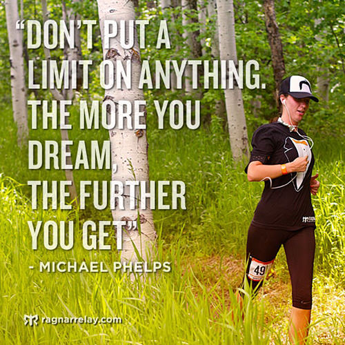 Running Matters #152: Don't put a limit on anything. The more you dream the further you get. - Michael Phelps