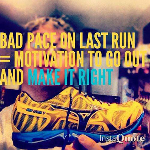 Running Matters #159: Bad pace on last run = Motivation to go out and make it right.