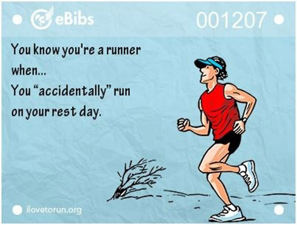 Running Matters #196: You know you're a runner when you "accidentally" run on your rest day. - fb,running-humor