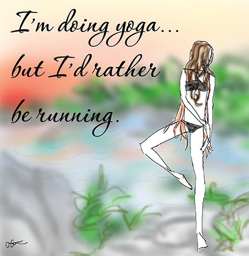Running Matters #210: I'm doing yoga, but I'd rather be running.
