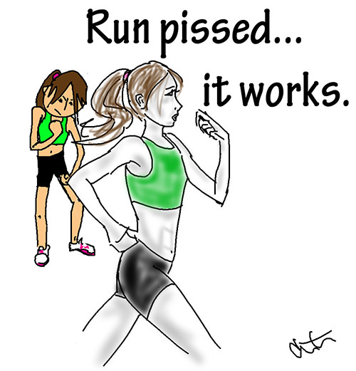 Running Matters #222: Run pissed. It works.
