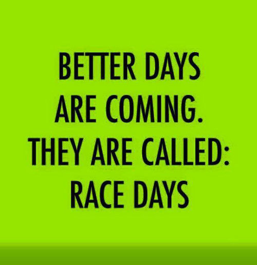 Running Matters #229: Better days are coming. They are called, Race Days.