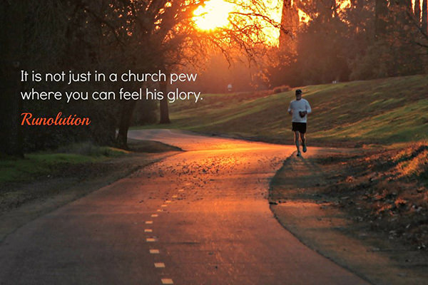 Running Matters #264: It is not just in a church pew where you can feel his glory. - fb,running