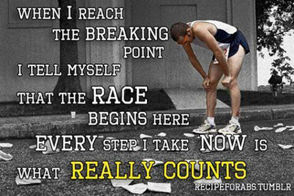 Running Matters #274: When I reach the breaking point, I tell myself that the race begins here. Every step I take now is what really counts. - fb,running