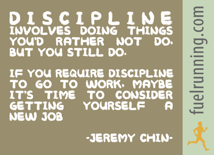 Fitness Stuff #31: FUEL Running Inspiration: Discipline