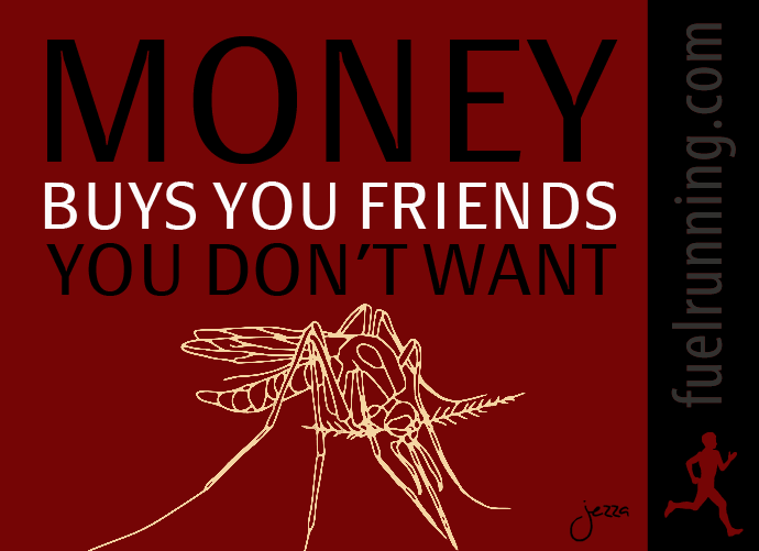 Fitness Stuff #41: Money buys you friends you don't want
