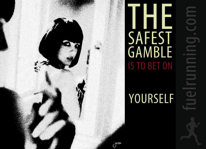 Fitness Stuff #78: The safest gamble is to bet on yourself.