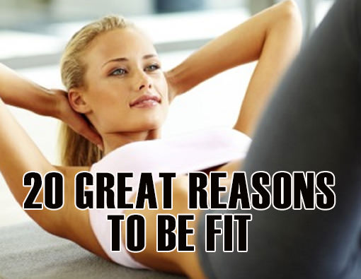 Fitness Stuff #448: 20 Great Reasons To Be Fit